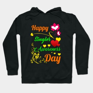 Happy Singles Awareness Day Anti-Valentines Day Hoodie